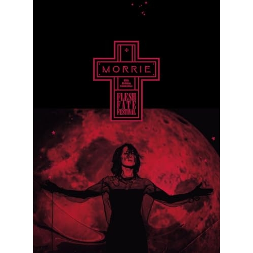 CD/MORRIE/MORRIE 60th Birthday Celebration FLESH FATE FESTIVAL (2CD+Blu-ray) (初回生産限定盤) / UICZ-9247