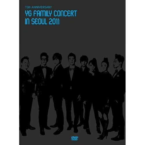 DVD/オムニバス/15th ANNIVERSARY YG FAMILY CONCERT in SEOUL 2011