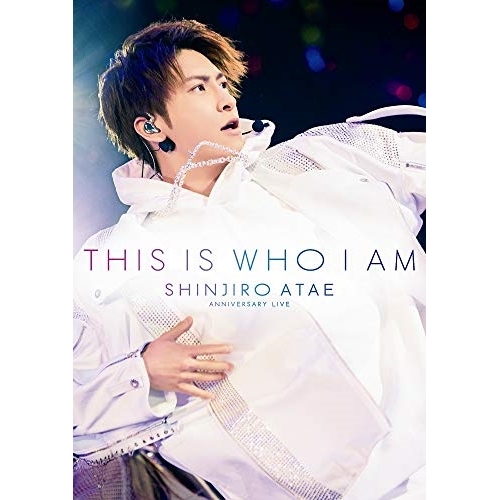 BD/SHINJIRO ATAE(from AAA)/Anniversary Live『THIS IS WHO I AM』(Blu-ray) (Blu-ray(スマプラ対応))
