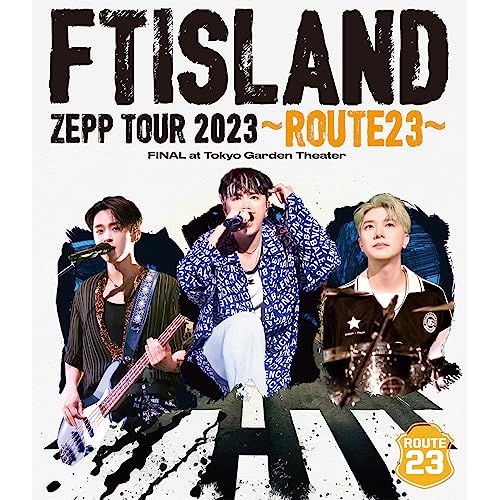 BD/FTISLAND/FTISLAND ZEPP TOUR 2023 〜ROUTE23〜 FINAL at Tokyo Garden Theater(Blu-ray)の通販は 5,560円