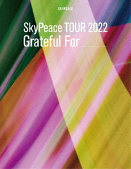 [DVD]/スカイピース/SkyPeace TOUR2022 Grateful For [初回生産限定盤]/SRBL-2127