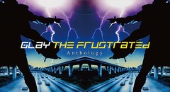 送料無料/[CD]/GLAY/THE FRUSTRATED Anthology [2CD+Blu-ray]/PCCN-90009