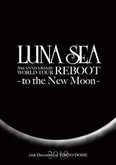 送料無料有/[DVD]/LUNA SEA/LUNA SEA 20th ANNIVERSARY WORLD TOUR REBOOT -to the New Moon- 24th Decemberの通販は