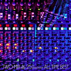 [CD]/TWO-MIX/TWO-MIX 25th Anniversary ALL TIME BEST [通常盤]/KICS-3911