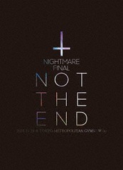 DVD]/NIGHTMARE/NIGHTMARE FINAL「NOT THE END」2016.11.23＠TOKYO