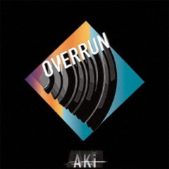 送料無料/[CD]/AKi/OVERRUN [CD+DVD/通常盤]/DCCA-1088