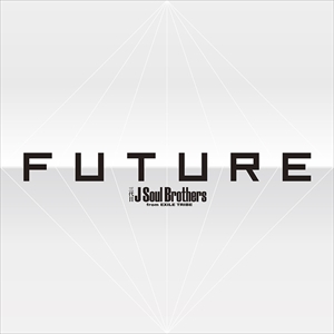 【おまけCL付】新品 FUTURE / 三代目 J Soul Brothers from EXILE TRIBE (3枚組CD+4枚組Blu-ray)RZCD86592-SK