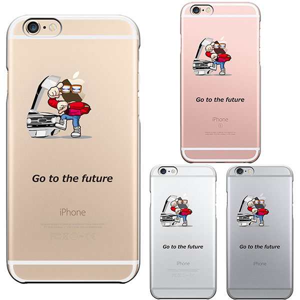 Iphone6 Iphone6s ハード クリアケース カバー 映画パロディ Go To The Futureの通販はau Pay マーケット セレクトショップiine