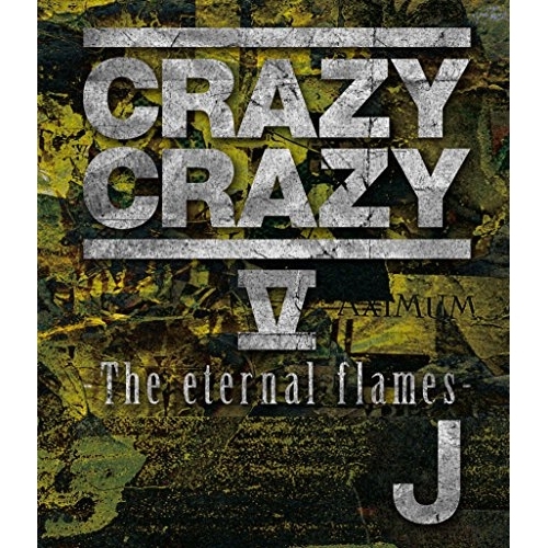 BD/J/CRAZY CRAZY V -The eternal flames-(Blu-ray) (Blu-ray+スマプラ)の通販は 6,352円