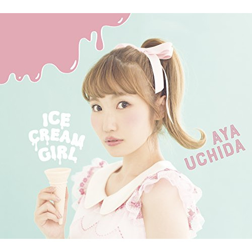 CD/内田彩/ICECREAM GIRL (CD+Blu-ray) (初回限定盤A)の通販は 4,919円