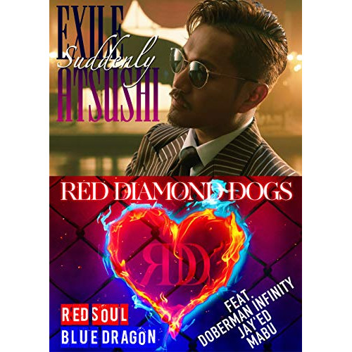 CD/EXILE ATSUSHI/RED DIAMOND DOGS/Suddenly/RED SOUL BLUE DRAGON (CD+3Blu-ray)
