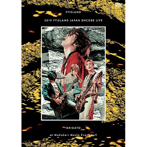 DVD/FTISLAND/2019 FTISLAND JAPAN ENCORE LIVE -ARIGATO- at Makuhari Messe Event Hall