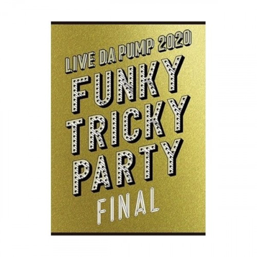 DVD/DA PUMP/LIVE DA PUMP 2020 Funky Tricky Party FINAL at さいたまスーパーアリーナ (本編DVD1枚+特典DVD3枚+2CD(スマプラ対応)) (初回生産限定版)