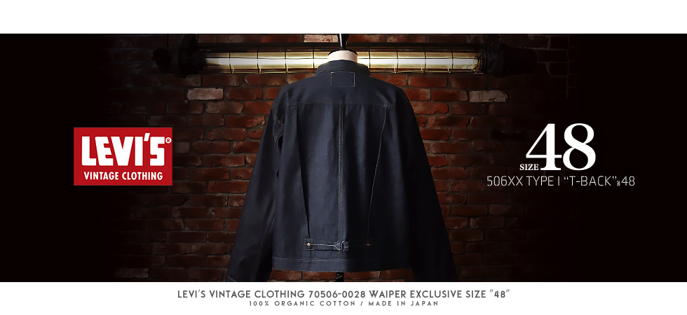 LEVI�fS VINTAGE CLOTHING 70506-0028 WAIPER EXCLUSIVE SIZE �h48�h 1936�N���f�� TYPE I 506XX �f�j���W���P�b�g T-BACK ���{��