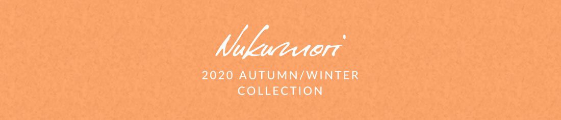 Nukumori 2020 autumn/winter collection