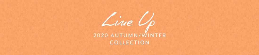 Line Up  2020 autumn/winter collection