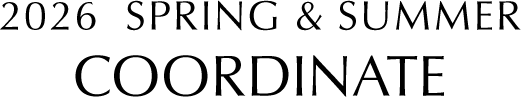 2026 SPRING & SUMMER COORDINATE