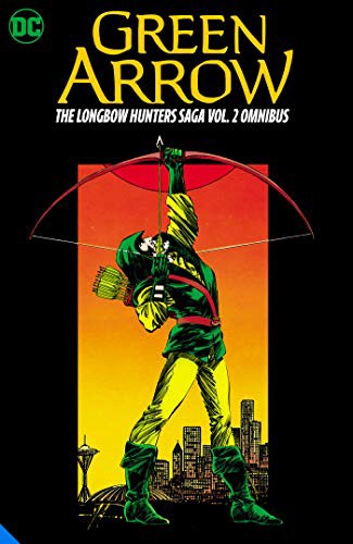 購入しましたが 海外製漫画 知育 英語 Green Arrow The Longbow Hunters Saga Omnibus Vol 2 Green Arrow The Longbow H 上品 Rdsnicaragua Org