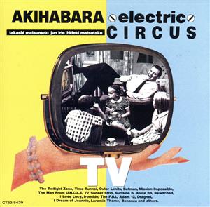 TV／AKIHABARA ELECTRIC CIRCUS