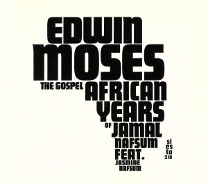 Edwin Moses ザ ゴスペル アフリカン イヤーズ オブ ジャマル ナフサム CD