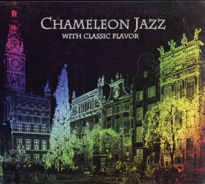 Sherry／Chameleon Jazz with Classic Flavor