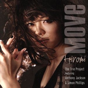 CD/Move 上原ひろみザ トリオ プロジェクト feat．アンソニー ジャクソン＆サイモン フィリップス
