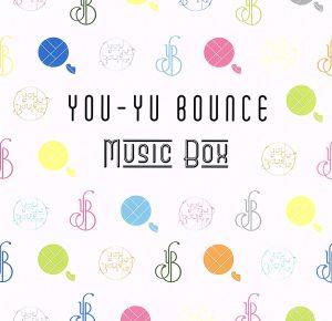 Music Box/You-Yu Bounce