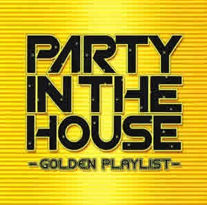 オムニバス／PARTY IN THE HOUSE−GOLDEN PLAYLIST−