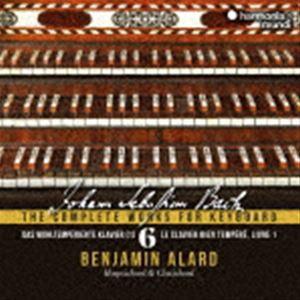 Bach, Johann Sebastian バッハ / Complete Keyboard Works Vol.6-well-tempered Clavier Book,  1,  :  Benjamin Alard 国内盤