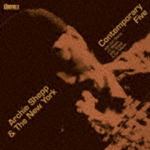 アーチー シェップ＆ザ ニューヨーク コンテンポラリー ファイヴ／VOL.1