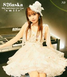 BD/826aska/826aska 20th Anniversary Live Tour ”smile”(Blu-ray) (Blu-ray+CD) (初回生産限定版/TYPE-1)