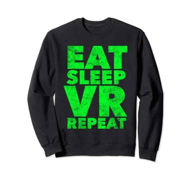 Eat Sleep VR Repeat Virtual Reality Lover Quote Saying トレーナーの通販はau