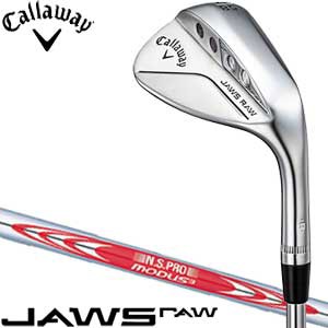 キャロウェイ JAWS RAW ウェッジ クロム N.S.PRO MODUS TOUR 115 シャフト