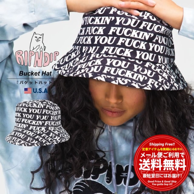 Sale 公式通販 メール便 送料無料 Ripndip リップンディップ バケットハット 帽子 メンズ レディース Fuck You Bucket Hat Rnd49 春夏 新作 日本全国送料無料 Centrodeladultomayor Com Uy