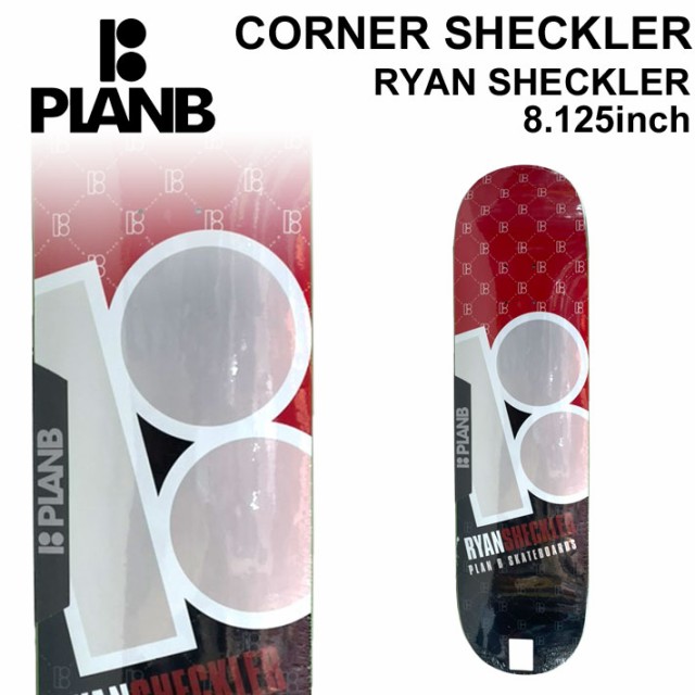 プレゼント対象商品 Planb スケートボード デッキ プランビー Corner Sheckler Ryan Shekcler ライアン シェクラー P 17 Sk8 Skateboard Deck スケボー 注目ブランド Www Iacymperu Org