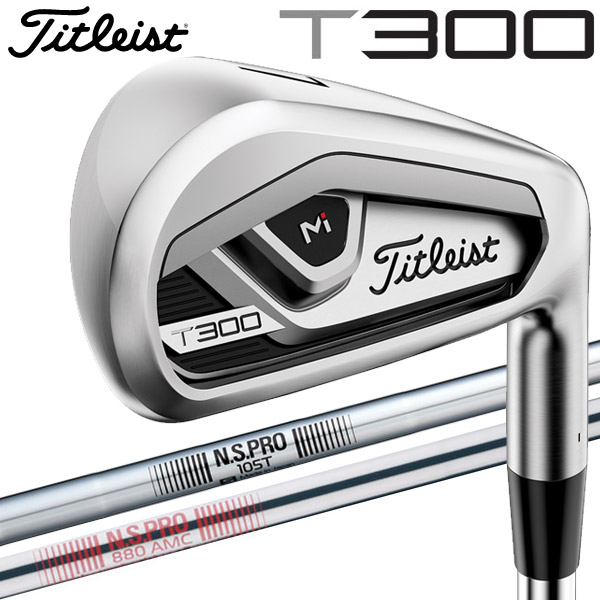 9月24日発売 初回入荷分 タイトリスト T300 アイアン 5本セット N S Pro スチール 日本仕様 21