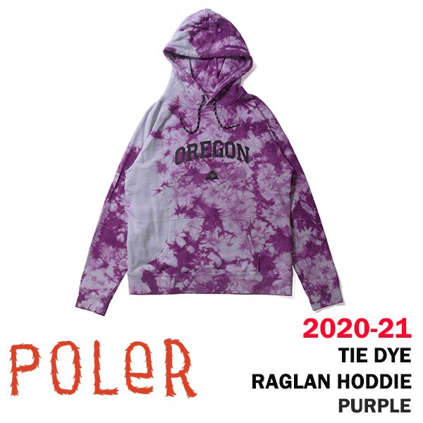 驚きの値段 2021 POLER ポーラー 2020-21 TIE DYE RAGLAN HOODIE 