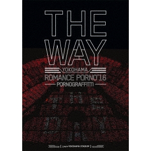 新色登場 ポルノグラフィティ 横浜ロマンスポルノ 16 The Way Live In Yokohama Stadium 通常版 Blu Ray クライマックスセール再値下げ Centrodeladultomayor Com Uy