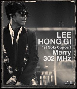 [送料無料] イ・ホンギ／LEE HONG GI 1st Solo Concert”Merry 302 MHz” [Blu-ray]