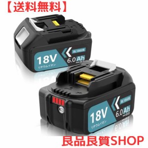 BL1860B 互換 マキタ 18v バッテリー 6000mAh マキタ18v互換バッテリー【二個セット】マキタバッテリー bl1860b bl1840b bl1830b bl1860