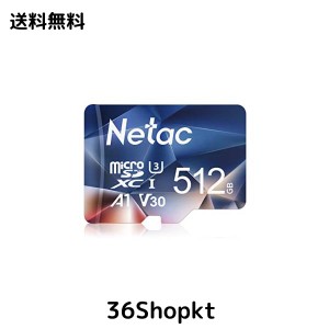 Netac Microsdカード 512GB 最大100MB/s Switchマイクロsdカード対応 microSDXC UHS-I U3 A1 V30 C10 Exfat形式 メーカー正規品認証