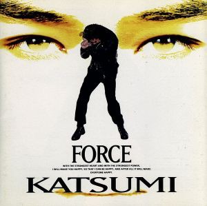 【中古】 ＦＯＲＣＥ／ＫＡＴＳＵＭＩ