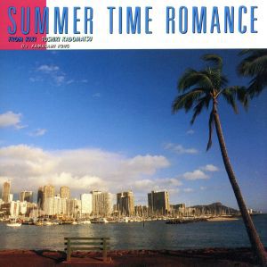 【中古】 ＳＵＭＭＥＲ　ＴＩＭＥ　ＲＯＭＡＮＣＥ〜ＦＲＯＭ　ＫＩＫＩ／角松敏生