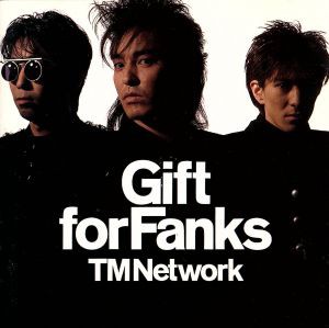 【中古】 Ｇｉｆｔ　ｆｏｒ　Ｆａｎｋｓ／ＴＭ　ＮＥＴＷＯＲＫ