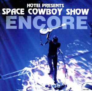 【中古】 ＳＰＡＣＥ　ＣＯＷＢＯＹ　ＳＨＯＷ　ＥＮＣＯＲＥ／布袋寅泰