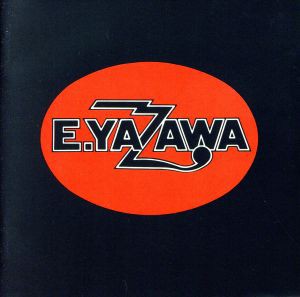 【中古】 Ｅ．ＹＡＺＡＷＡ　［４ＣＤ］／矢沢永吉