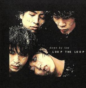 【中古】 ｄｏｗｎ　ｂｙ　ｌａｗ／ＬＯＯＰ　ＴＨＥ　ＬＯＯＰ