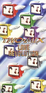 【中古】 ＬＯＶＥ　ＲＥＶＯＬＵＴＩＯＮ／ＴＷＯ−ＭＩＸ