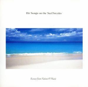 【中古】 Ｈｉｔ　ｓｏｎｇｓ　ｏｎ　ｔｈｅ　ｓｕｒｆｂｒｅａｋｓ　音楽の風景／ＢＧＭ