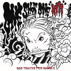 【中古】 ＯＮＥ　ＳＨＯＴ　ＯＮＥ　ｋｉｌｌ−ＢＡＤ　ＴＲＡＣＫＳ　ＦＯＲ　ＢＡＭＢｉ２−／（オムニバス）